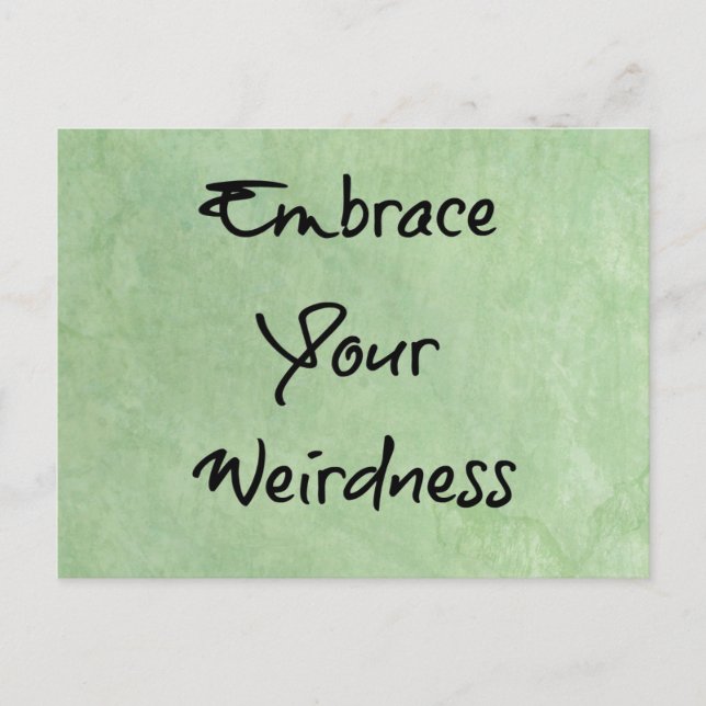 Embrace Your Weirdness Postcard (Front)