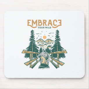 Embrace Your Wild Mouse Mat