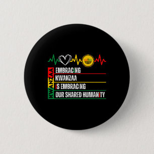 Embracing Kwanzaa Is Our Shared Humanity African A 6 Cm Round Badge