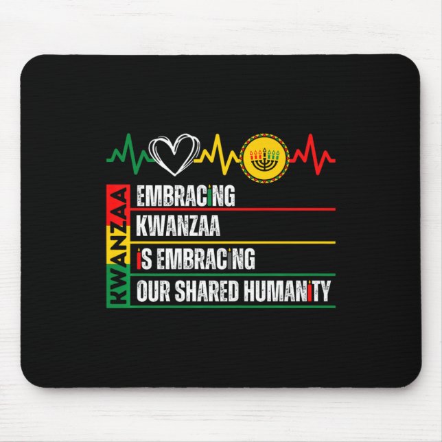 Embracing Kwanzaa Is Our Shared Humanity African A Mouse Mat (Front)