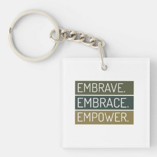 embrave emprace empower design key ring
