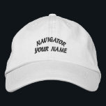 Embroidered cap Hat, NAVIGATOR, AND NAME<br><div class="desc">Embroidered CAPS,   NAVIGATOR AND NAME,  Embroidered caps Baseball & Trucker  Hat,  NAVIGATOR,  AND NAME, </div>