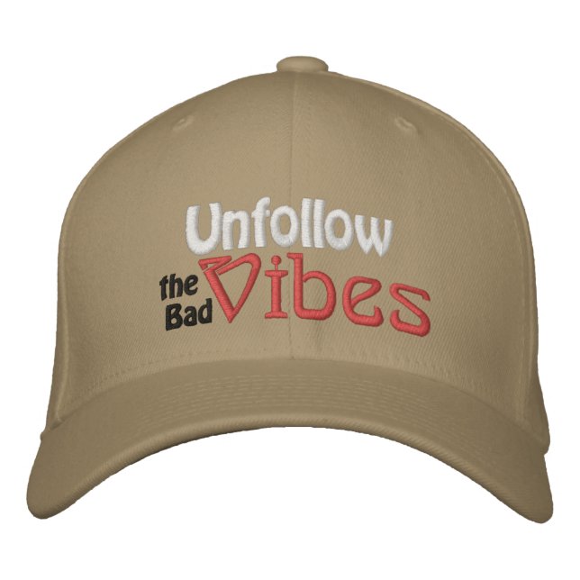 Embroidered Hat Unfollow the Bad Vibes (Front)