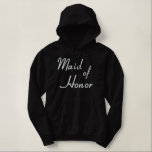 Embroidered Maid of Honour Hoodie<br><div class="desc">Embroidered Maid of Honour hoodie sweatshirt. Embroidered Wedding party apparel and Wedding attendant gifts.</div>