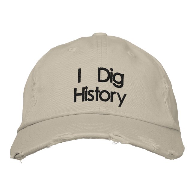 Embroidered Metal Detecting I Dig History Hat (Front)