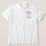 Embroidered Mother of the Groom Wedding Apparel<br><div class="desc">Mother of the Groom for the Casual Wedding Party BBQ or Outdoor Casual Reception</div>