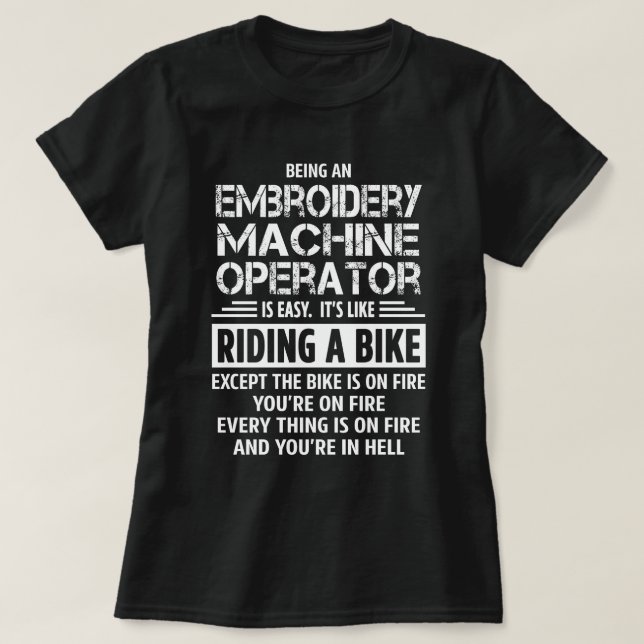 Embroidery Machine Operator T-Shirt (Design Front)