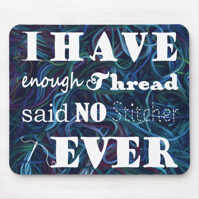 Embroidery Not Enough Thread Stitcher Crafts Dark Mouse Mat (Front)