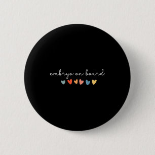 Embryo On Board Heart Ivf Transfer Day Fertility N 6 Cm Round Badge