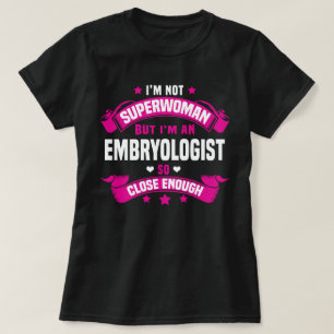 Embryologist T-Shirt