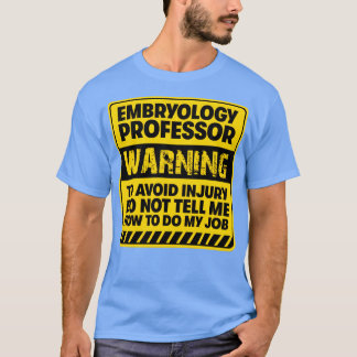Embryology Professor2 T-Shirt
