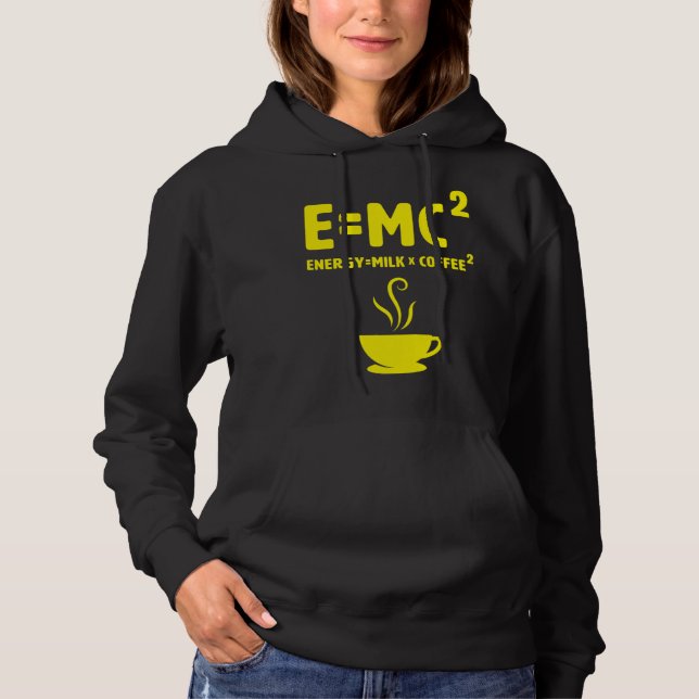 Emc2 Science Coffee Energy Milk Nerd Physics Hoodie (Front)