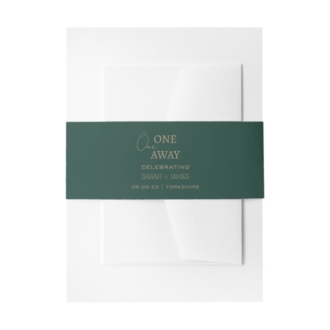 Emerald Green Minimal One Day Away Wedding  Invitation Belly Band (Front Example)