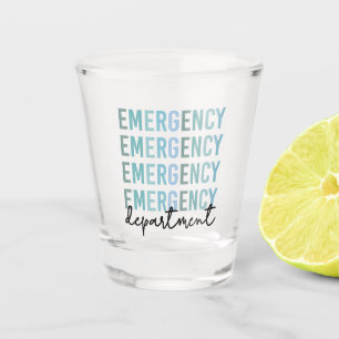 Emergency Department ER Staff ER Nurse ER Tech Shot Glass