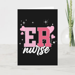 Emergency Department Valentine,er Nurse Valentine Card