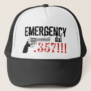 Emergency Dial .357 !!!  357 Gun Trucker Hat