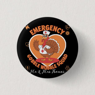 Emergency Gobble Wobble Squad The Ultimate Fun 3 Cm Round Badge
