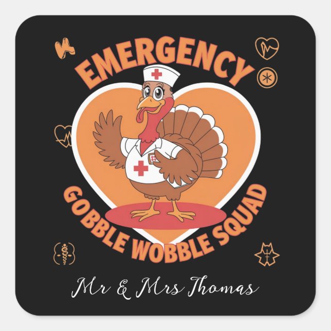 Emergency Gobble Wobble Squad The Ultimate Fun  Square Sticker (Front)