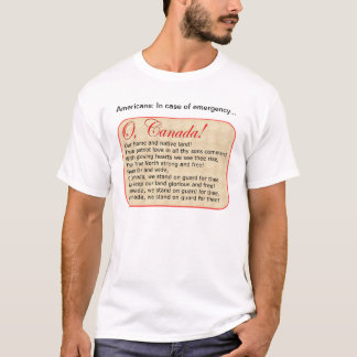Emergency lyrics to Candian National Anthem T-Shirt