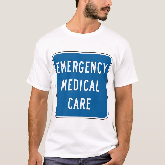 Emergency Medical Care Road Sign T-Shirt (Front)