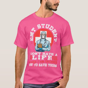 Emergency Medical Technician Graduation Gift EMT S T-Shirt