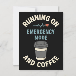 Emergency Mode Active Fuelled by Coffee Postcard