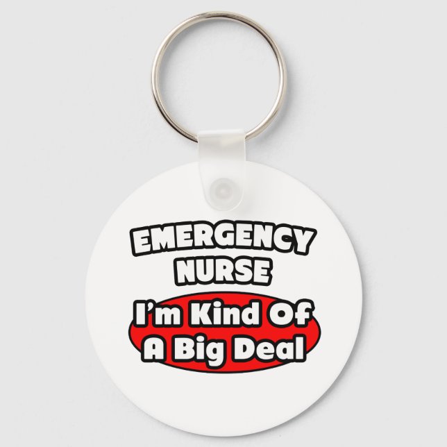 Emergency Nurse...Big Deal Key Ring (Front)