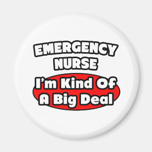 Emergency Nurse...Big Deal Magnet