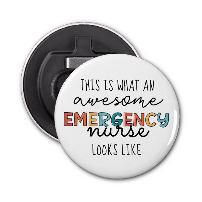 Emergency Nurse Funny Awesome ER Nurse Gifts Bottle Opener (Front)