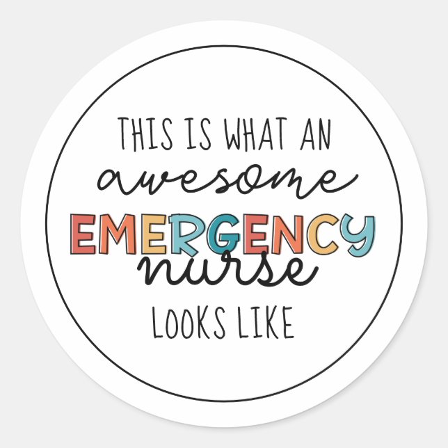 Emergency Nurse Funny Awesome ER Nurse Gifts Classic Round Sticker (Front)