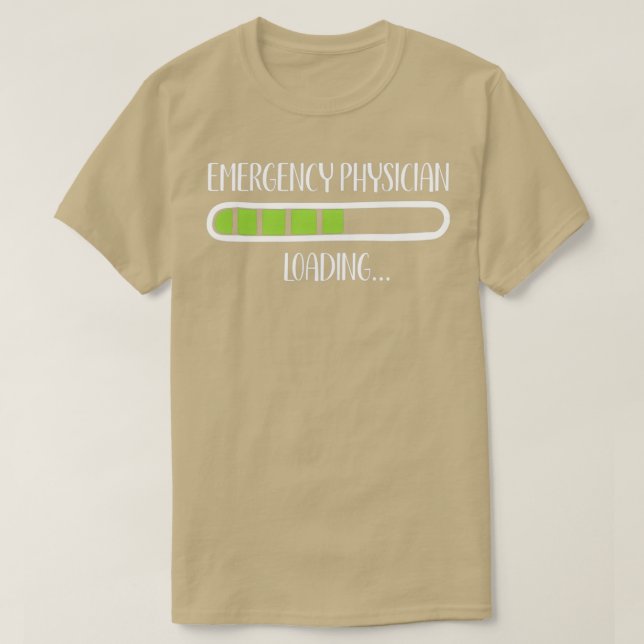 Emergency physician Loading Cute Design Funny Gift T-Shirt (Design Front)