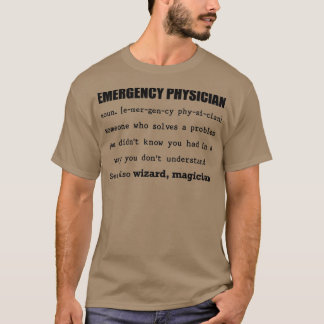 Emergency Physician Someone who Solve a Problem Yo T-Shirt