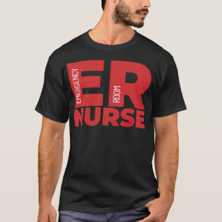 Emergency Room ER Nurse career T-Shirt