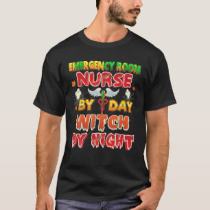 Emergency Room Nurse By Day Witch Night Halloween  T-Shirt
