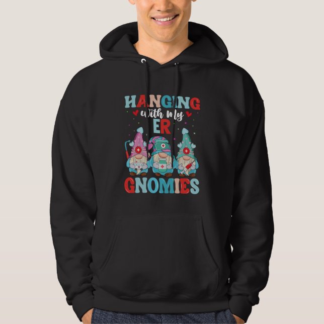 Emergency Room Nurse Clinical Hanging With My ER G Hoodie (Front)