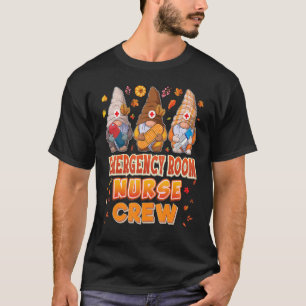 Emergency Room Nurse Crew Gnomes Thanksgiving Grat T-Shirt
