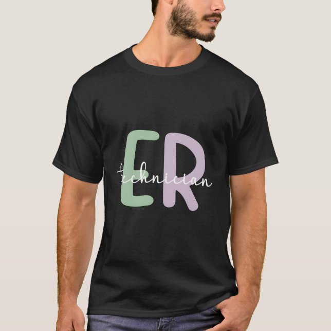 Emergency Room Technician Er Technician Er Tech T-Shirt (Front)