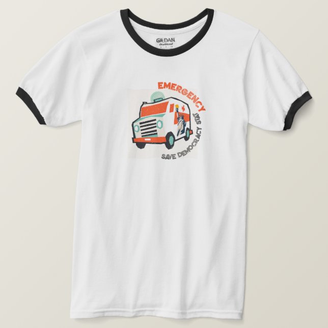 Emergency! Save Democracy Stat! Ambulance T-Shirt (Design Front)
