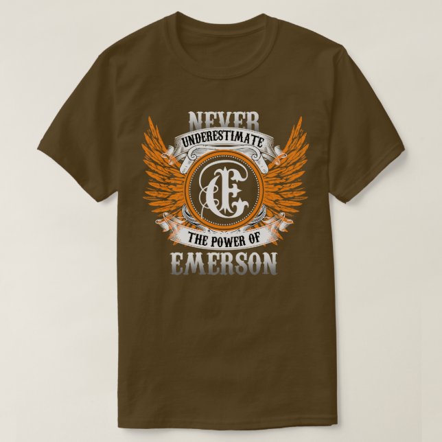 Emerson Name Shirt Never Underestimate The Power O (Design Front)