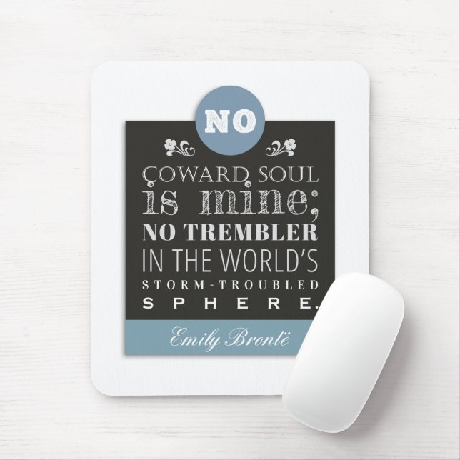 Emily Bronte Poem Quote - No Coward Soul is Mine Mouse Mat (With Mouse)