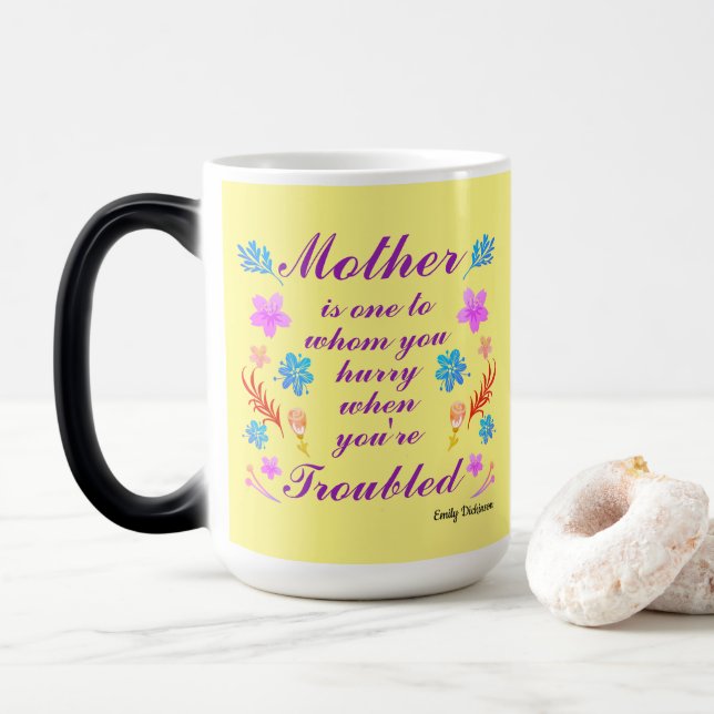 Emily Dickinson quote , Mother's Day quote Magic Mug (With Donut)