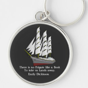 Emily Dickinson Quote -- No Frigate Key Ring
