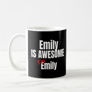 Emily is Awesome I'm Awesome Funny Premium  Coffee Mug