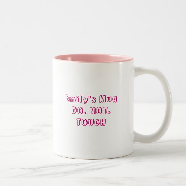 Emily's MugDO. NOT. TOUCH Two-Tone Coffee Mug (Right)