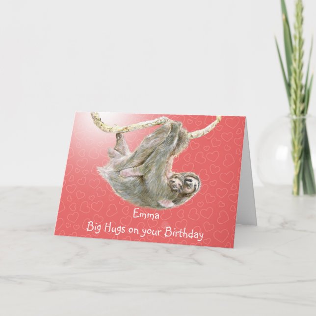 Emma, Big hugs on your Birthday. sloth card (Front)