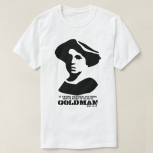 Emma Goldman Politics Voting Voters Anarchy Quote T-Shirt