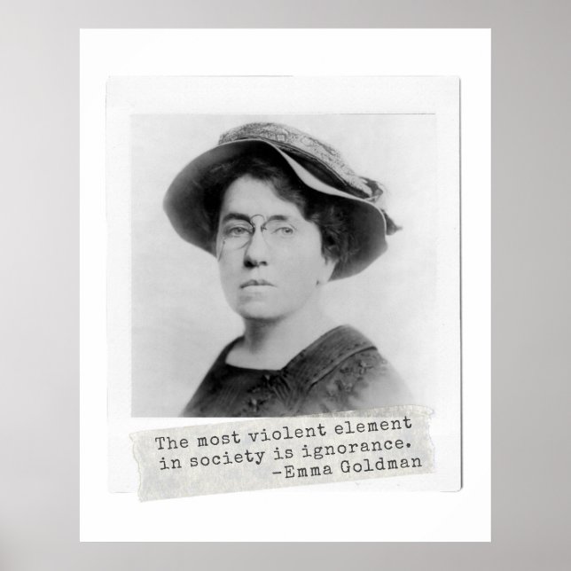 Emma Goldman Quote - Ignorance - Women's Activism  Poster (Front)