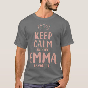 Emma Keep Calm Personalised Name Friends Funny Bud T-Shirt