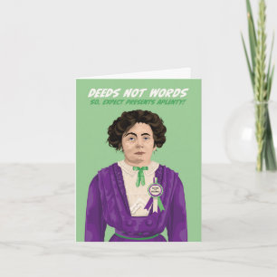 Emmeline Pankhurst Deeds Not Words Birthday Card
