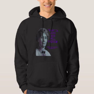 Emmeline Pankhurst  Trust In God She Will Provide Hoodie